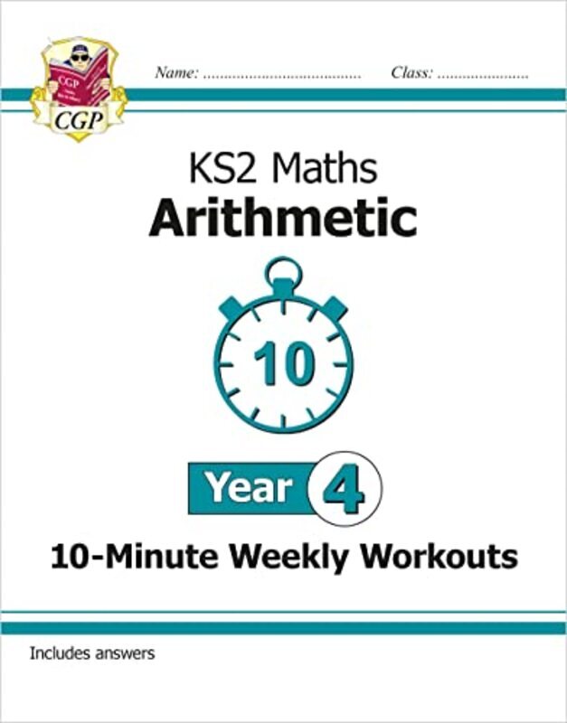 

Ks2 Maths 10-Minute Weekly Workouts: Arithmetic - Year 4 By Cgp Books - Cgp Books Paperback