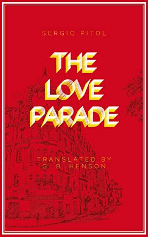 

The Love Parade by Sergio PitolGeorge Henson-Paperback