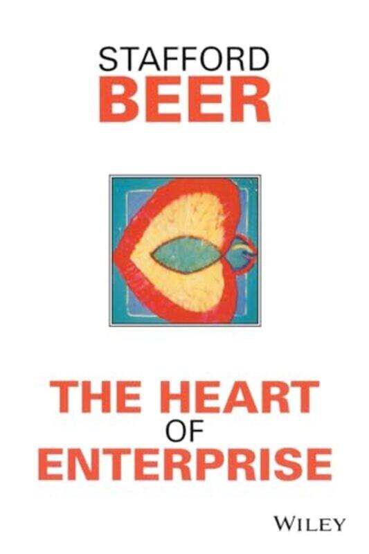 

The Heart of Enterprise by Stafford Beer-Paperback