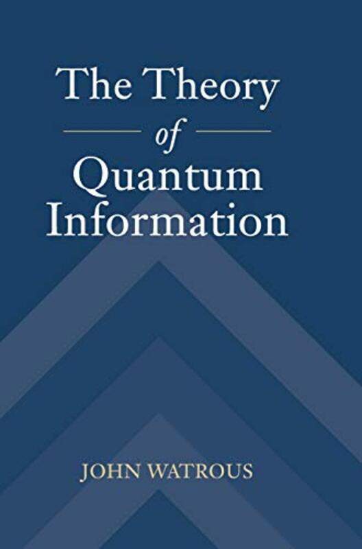 

The Theory of Quantum Information by Debby Lush-Hardcover