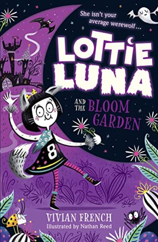 Lottie Luna And The Bloom Garden Lottie Luna Book 1 By French Vivian Reed Nathan Paperback