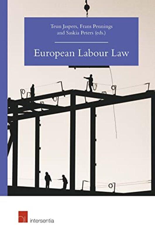 

European Labour Law by Teun JaspersFrans PenningsSaskia Peters-Paperback