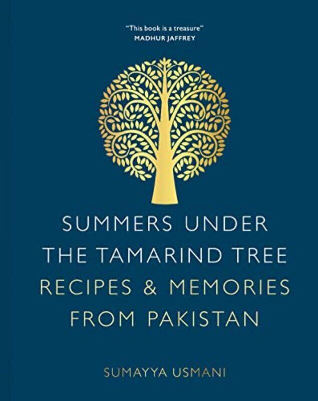 

Summers Under the Tamarind Tree: Recipes & Memories from Pakistan , Hardcover by Usmani, Sumayya