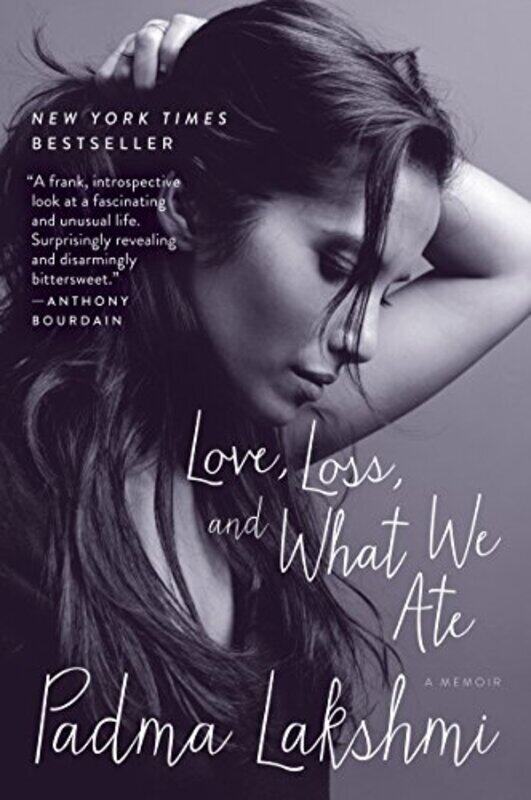 

Love, Loss, and What We Ate: A Memoir,Paperback by Lakshmi, Padma