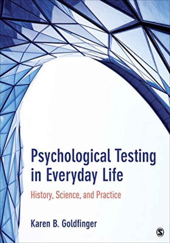 

Psychological Testing in Everyday Life by Karen B Beth Goldfinger-Paperback
