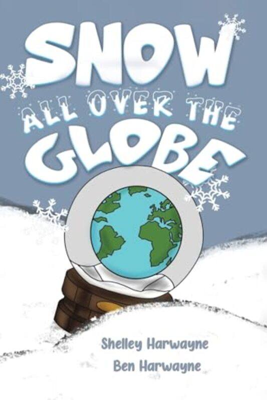 

Snow All Over the Globe by Ashley Lister-Paperback