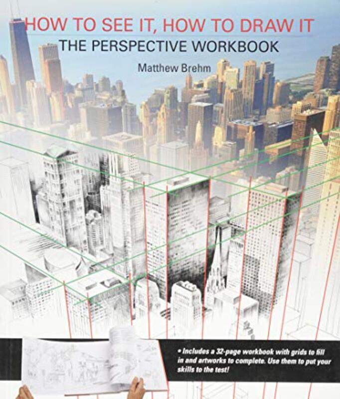 

How to See It, How to Draw It: The Perspective Workbook: Unique Exercises with More Than 100 Vanishi , Paperback by Brehm, Matthew