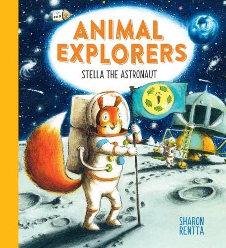 

Animal Explorers: Stella the Astronaut (PB),Paperback by Sharon Rentta