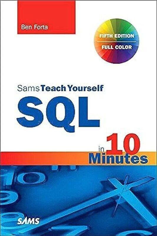 

SQL in 10 Minutes a Day, Sams Teach Yourself Paperback by Forta, Ben