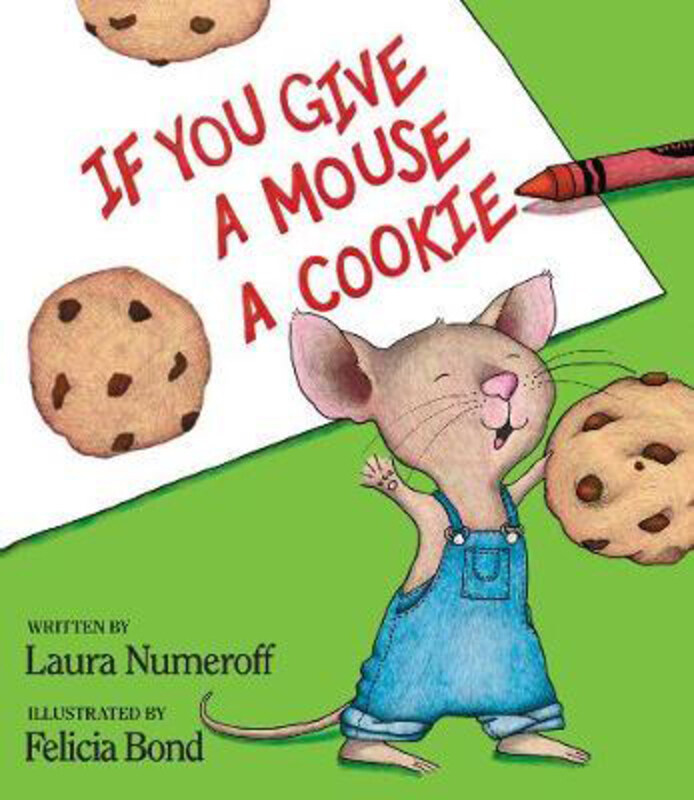 

If You Give a Mouse a Cookie, Hardcover Book, By: Laura Joffe Numeroff