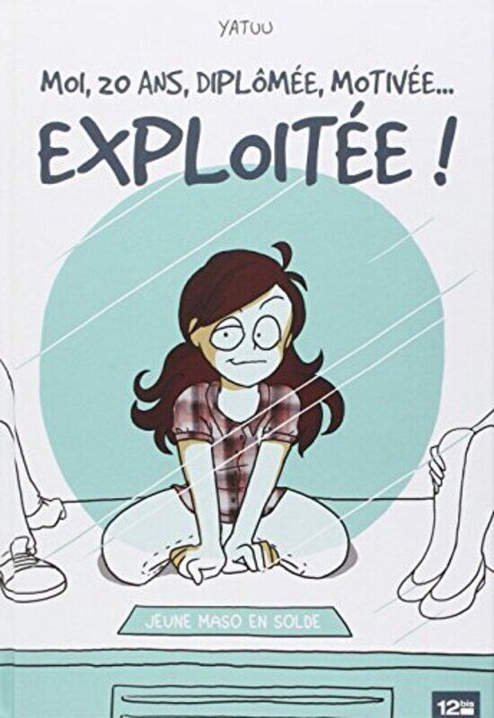 

Moi, 20 ans, diplom e, motiv e... Exploit e !,Paperback by Cyndi Barbero