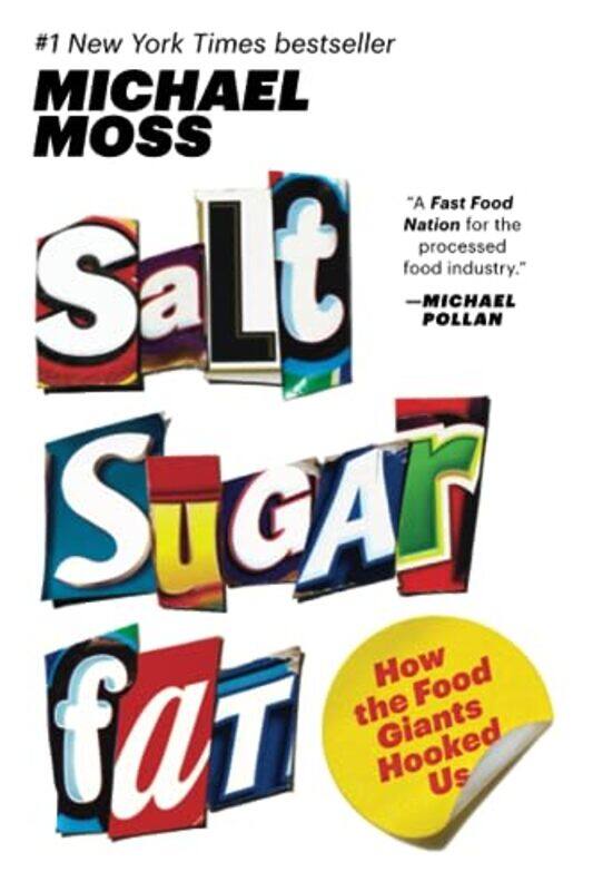 

Salt Sugar Fat: How the Food Giants Hooked Us , Paperback by Moss, Michael