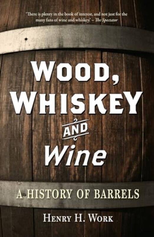 

Wood Whiskey And Wine By Work Henry H - Paperback