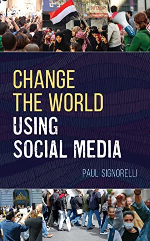

Change the World Using Social Media by Vitor TomeBelinha S De AbreuShirley R Steinberg-Hardcover