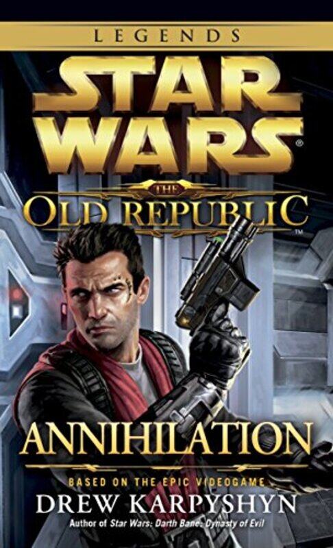 

Annihilation Star Wars Legends The Old Republic By Karpyshyn, Drew Paperback