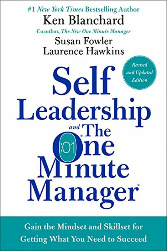 

Self Leadership and the One Minute Manager: Gain the Mindset and Skillset for Getting What You Need, Hardcover Book, By: Ken Blanchard