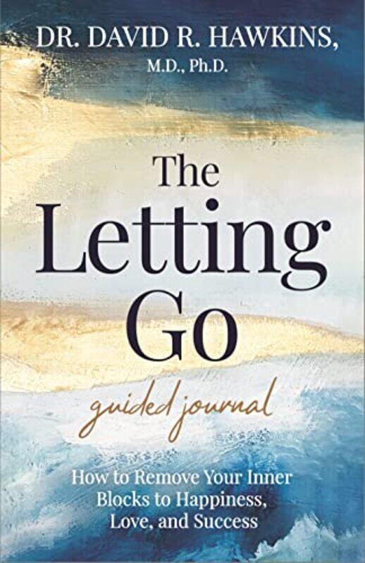 

Letting Go Guided Journal By Hawkins David R - Paperback