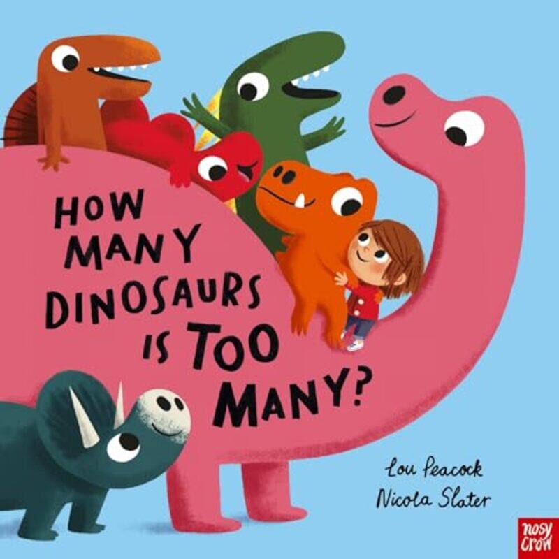 

How Many Dinosaurs is Too Many by Lou PeacockNicola Slater-Hardcover