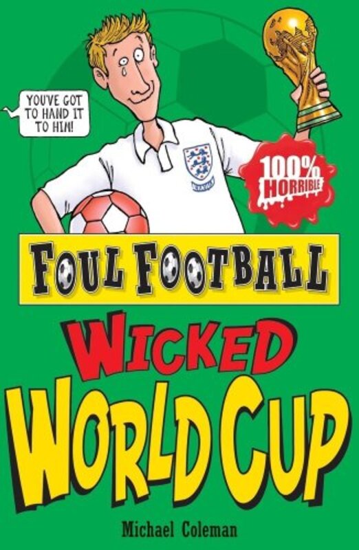 Wicked World Cup 2010 (Foul Football), Paperback, By: Michael Coleman