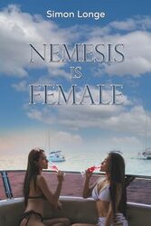 Nemesis Is Female by Simon Longe-Paperback