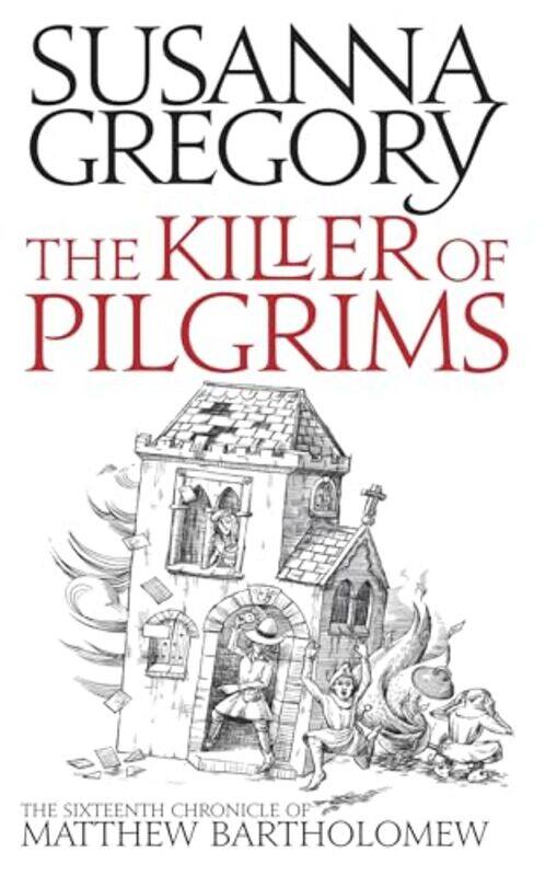 

The Killer Of Pilgrims by Susanna Gregory-Paperback