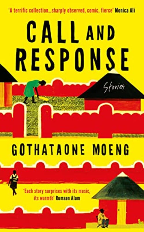 Call And Response by Moeng, Gothataone..Hardcover