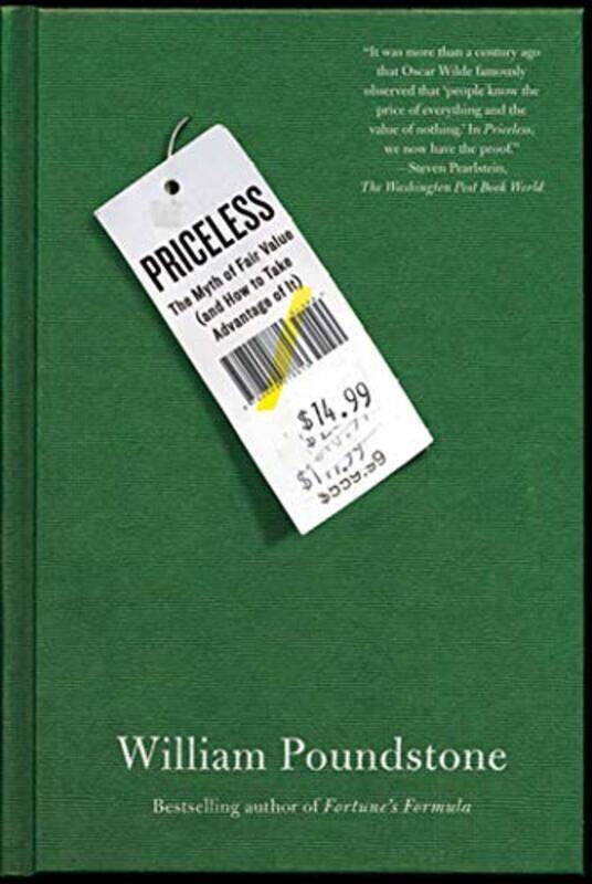 

Priceless: The Myth of Fair Value (and How to Take Advantage of It) , Paperback by Poundstone, William