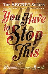 You Have To Stop This By Bosch Pseudonymous - Paperback