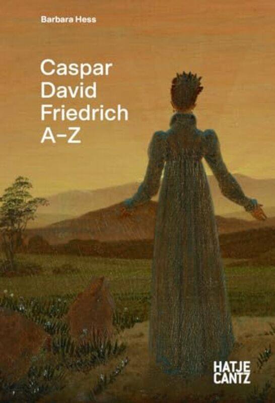 

Caspar David Friedrich: A-Z by Barbara Hess -Hardcover