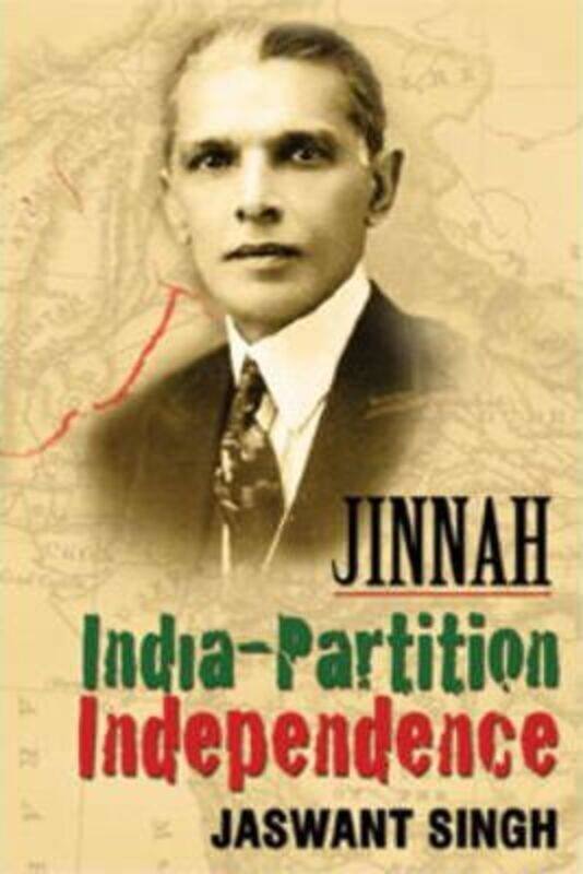 

Jinnah India-Partition Independence, Paperback Book, By: Jaswant Singh