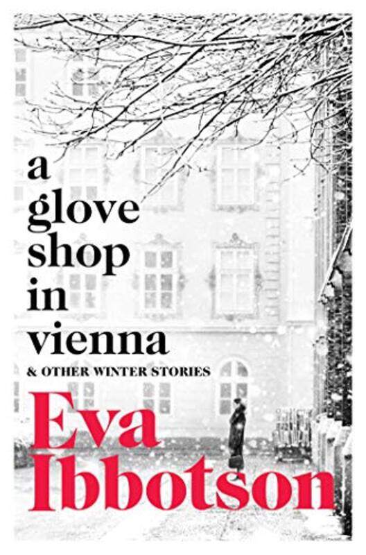 

A Glove Shop in Vienna and Other Stories by Eva Ibbotson-Paperback