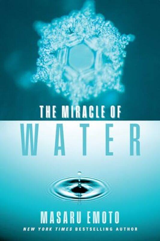 

The Miracle Of Water by Masaru Emoto-Paperback