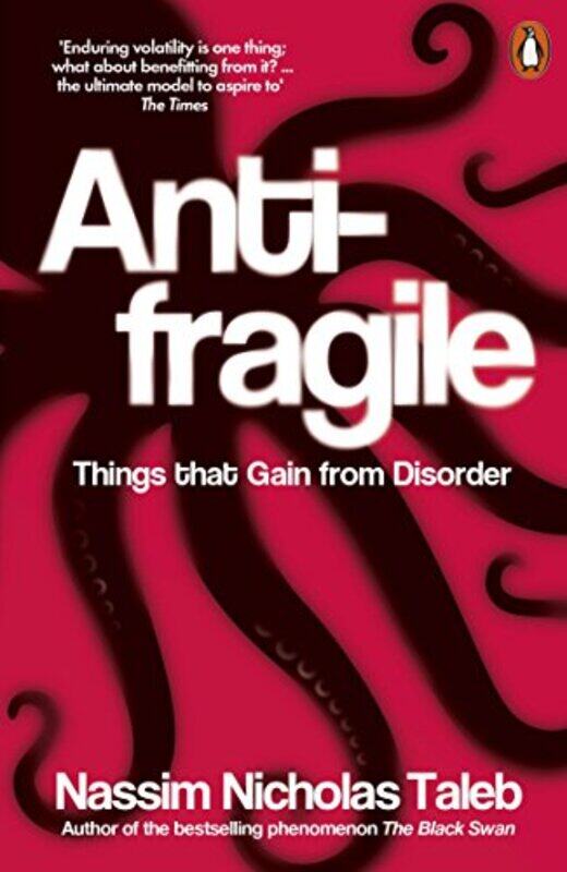 

Antifragile Things That Gain From Disorder By Nassim Nicholas Taleb Paperback