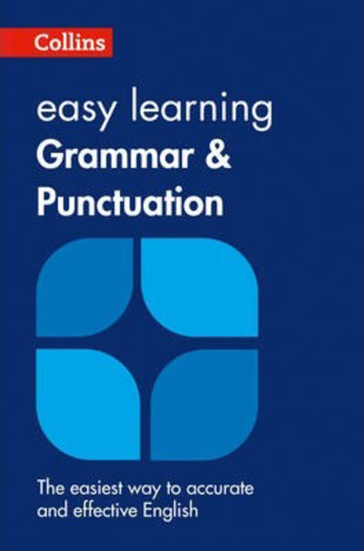 Easy Learning Grammar and Punctuation: Your Essential Guide to Accurate English, Paperback Book, By: Collins Dictionaries