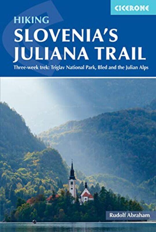 

Hiking Slovenias Juliana Trail by Rudolf Abraham-Paperback