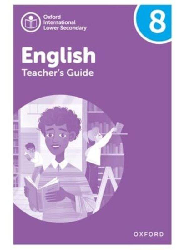 

Oxford International Lower Secondary English Teachers Guide 8 by Coleen Carrigan-Paperback