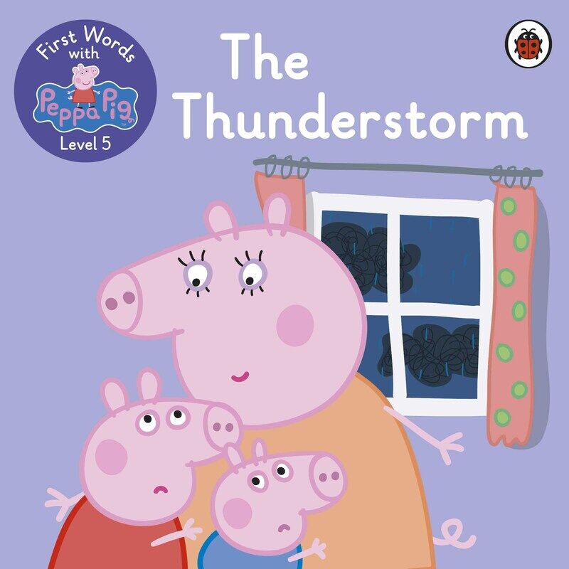 

First Words with Peppa Level 5 - The Thunderstorm, Paperback Book, By: Peppa Pig