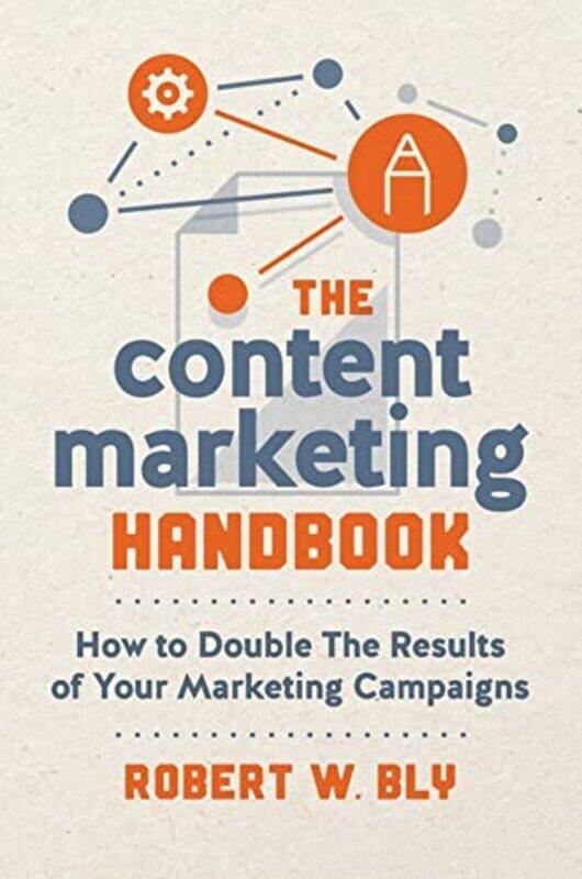 

The Content Marketing Handbook by Robert W Bly-Paperback