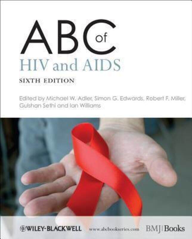 

ABC of HIV and AIDS,Paperback,ByAdler, Michael W. - Edwards, Simon G. - Miller, Robert F. - Sethi, Gulshan - Williams, Ian