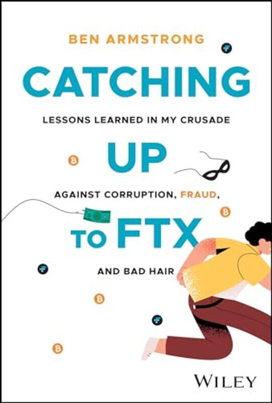 

Catching Up to FTX by Ben BitBoyCryptocom Armstrong-Hardcover