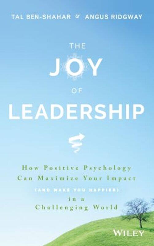 

The Joy of Leadership by Tal Ben-ShaharAngus Ridgway-Hardcover
