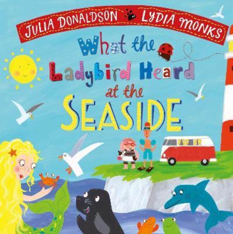 

What the Ladybird Heard at the Seaside.paperback,By :Julia Donaldson