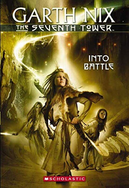

Into Battle (The Seventh Tower, Book 5), Paperback Book, By: Garth Nix