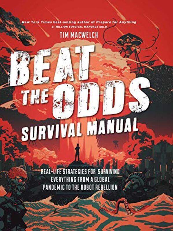 

Beat The Odds Improve Your Chances Of Surviving By Macwelch Tim - Paperback