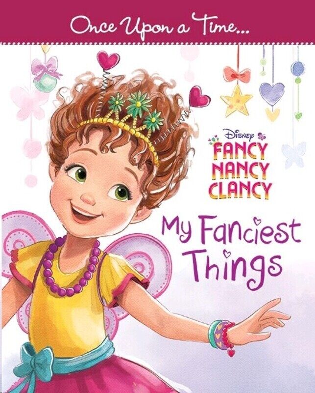 

My Fanciest Things Fancy Nancy Clancy, Paperback Book, By: Disney