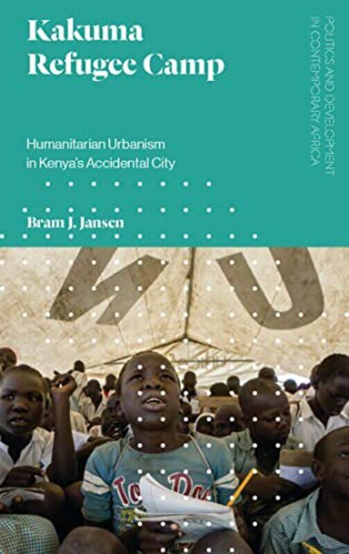 

Kakuma Refugee Camp by Bram J Jansen-Hardcover