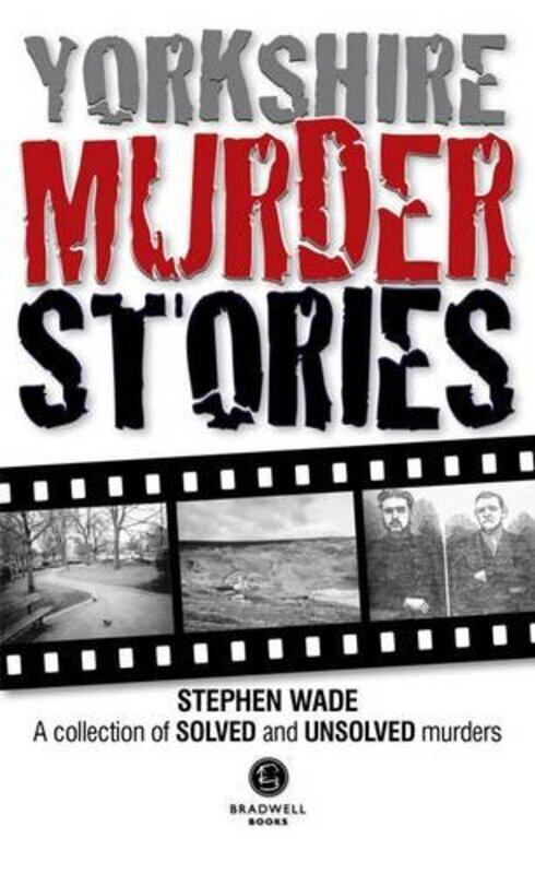 

Yorkshire Murder Stories by Stephen Wade-Paperback