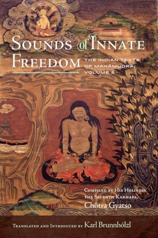 

Sounds of Innate Freedom by Karl Brunnholzl-Hardcover