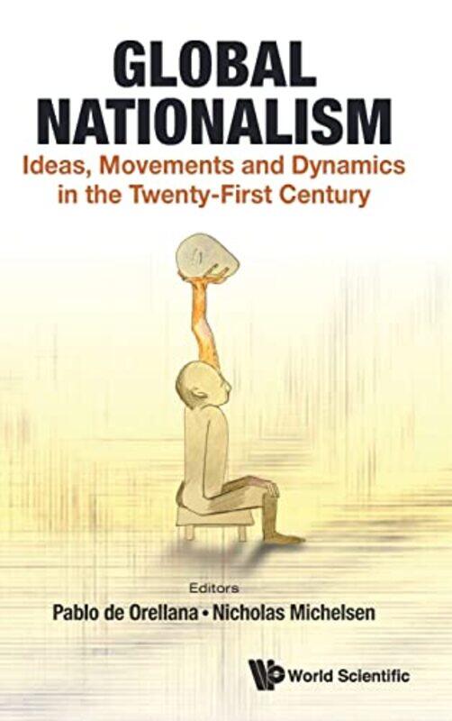 

Global Nationalism Ideas Movements And Dynamics In The Twentyfirst Century by Emilio TomasiniUrban Jaekle-Hardcover