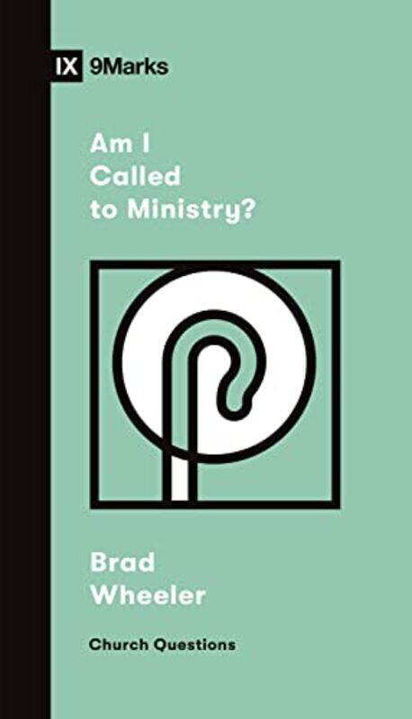 

Am I Called to Ministry by Brad Wheeler-Paperback